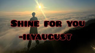 Shine for you - ilyaugust ( lyrics video )