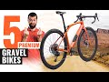 5 Premium Gravel Bikes - Prepare Your Wallet! 💰