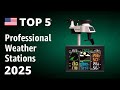 TOP—5. Best Professional Weather Stations 2025