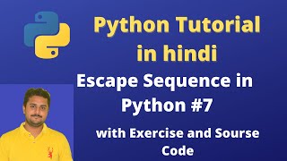 Escape Sequence in Python | Python tutorial in Hindi #7