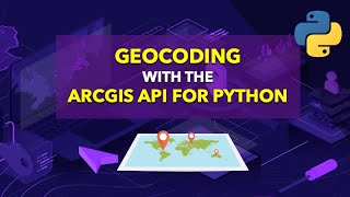 Geocoding with the ArcGIS API for Python