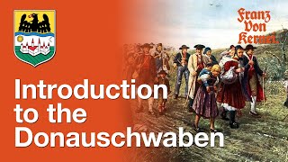 An introduction to the Donauschwaben – Part 1