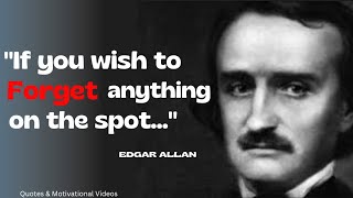 Edgar Allan's Quotes which are Better Known in Youth to not to Regret in Old Age || #29