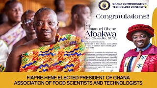 Fiapre - Hene Elected President of Ghana Association of Food Scientists and Technologists