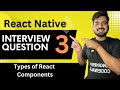 React Native Interview Question 3- Types of React  Components 🔥 | in Hindi ✅ | Engineer Codewala