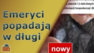 Emeryci są zadłużeni na miliony, długi emerytów przez pożyczki