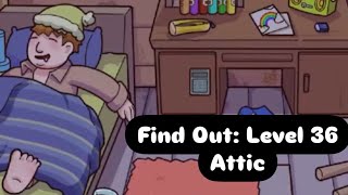 Find out-hidden objects:level 36 - Attic