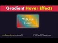 Gradient Hover Effect Using #html & #css #webcode