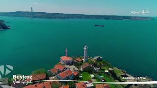 BEYKOZ ÇOK GÜZEL: ANADOLU FENERİ