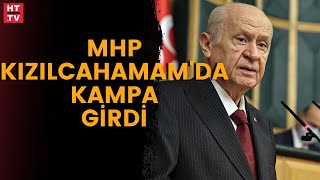 MHP Kızılcahamam'da kampa girdi