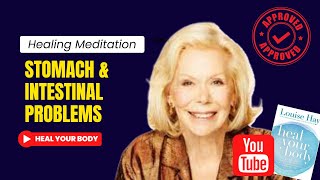 MEDITATION- LOUISE HAY🌟Heal your Body: STOMACH & INTESTINAL PROBLEMS - Affirmations❤️‍🩹432 Hz Music🎶