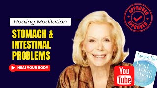 MEDITATION- LOUISE HAY🌟Heal your Body: STOMACH \u0026 INTESTINAL PROBLEMS - Affirmations❤️‍🩹432 Hz Music🎶