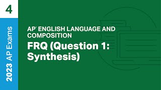 4 | FRQ (Question 1: Synthesis) | Practice Sessions | AP English Language and Composition