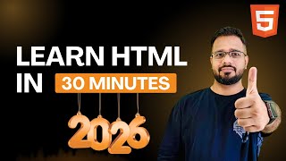 HTML Crash Course in 30 Minutes | HTML5 & Semantic Tags