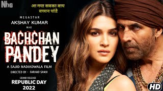 Bachchan Pandey, Akshay Kumar, Kriti Senon, Farhad Samji, Bachchan Pandey Trailer, #Bachchanpandey