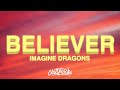 Imagine Dragons - Believer (Lyrics)
