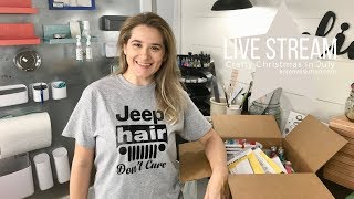Crafty Christmas In July LIVE STREAM