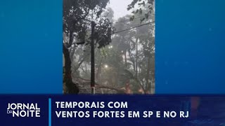 Temporais com ventos fortes em SP e no RJ | Jornal da Noite