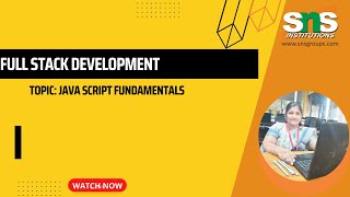 JAVASCRIPT FUNDAMENTALS| FULL STACK DEVELOPMENT| SNS INSTITUTIONS