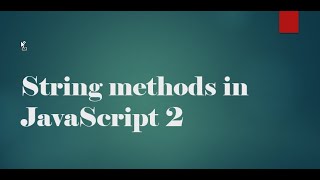 String Methods in JavaScript 2