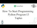 How To Start Programming | HackerRank | Python Problem 13 Tuples