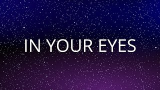 In Your Eyes - The Weeknd (Lyrics)