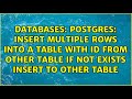 postgres: Insert multiple rows into a table with id from other table if not exists insert to...