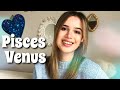 Venus in PISCES: What is Love?