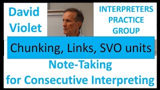 Note Taking Consecutive Interpreting David Violet   Chunking Links SVO Units