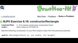 Java Practice It | Exercise 8.19 constructorRectangle | classes, constructors, implementing, Point