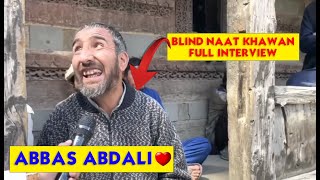BLIND MAN NAAT KHWAN FULL INTERVIEW #gilgitbaltistan #naat #islamicviral
