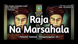 RAJA NA MARSAHALA. SISINGAMANGARAJA. Lagu Tembang Batak Sumatera Utara. Voc: Edy Silitonga, dkk