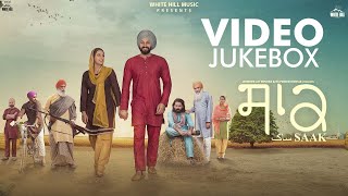 Saak Movie Songs (Jukebox) | Punjabi Songs 2019 | White Hill Music