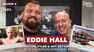 Eddie 'THE BEAST' Hall: Tanks, Fighting, Films & Not Getting Arrested with the Worlds Strongest Man!