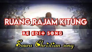 RUANG RAJAM KITUNG |Soura Christian New Song|#sourasong#sourachristiansong#sourachristian#soura