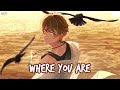 nightcore where you are keenan te lyrics