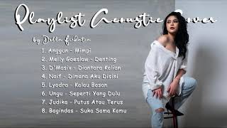 PLAYLIST ACOUSTIC COVER PART 6 DELLA FIRDATIA COVER