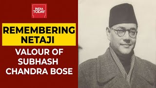 Remembering Netaji: Take A Look At Journey Of Subhash Chandra Bose | India Today's Ground Report