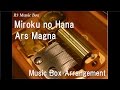 Miroku no Hana/Ars Magna [Music Box]