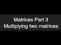 How to multiply 2 matrices together - ProgrammingTIL #165 3D Math 0009 tutorial video screencast