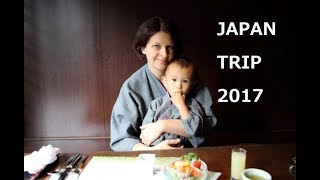 Japan Trip 2017 Highlights Of Our Journey/ハイライト写真集(Canon 80D)