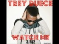 trey duece watch me ft. kaso fli u0026 k@rtel