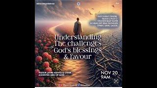 Understanding The Challenges With God's Blessings \u0026 Favour || Breakthrough Service || 20th Nov, 2024