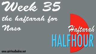 Naso / Take Haftarah Halfhour (35)