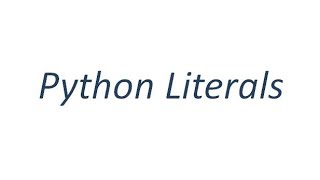 Python Tutorial - Python Literal Basics