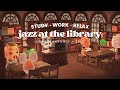 Jazz at the Library 📚 1 Hour Jazz Music No Ads 📖 Library Ambience | Studying Music | Work Aid 🎧