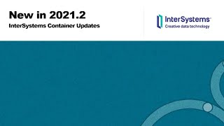 InterSystems IRIS Container Updates