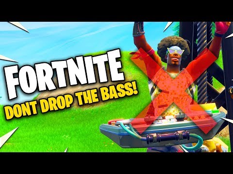 Do Not Drop The Bass In Fortnite You Won T Win - 