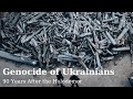 Genocide of Ukrainians: 90 Years After the Holodomor