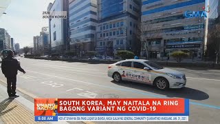 UB: South Korea, may naitala na ring bagong variant ng COVID-19